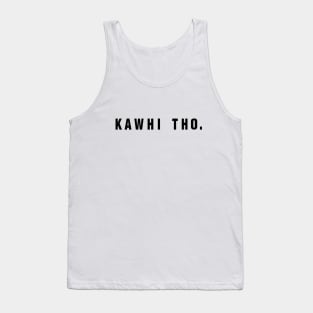 Kawhi Tho. (Black Font) Tank Top